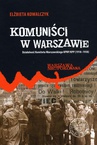 ebook Komuniści w Warszawie - Elżbieta Kowalczyk