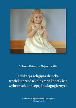ebook Edukacja religijna dziecka w wieku przedszkolnym w kontekście wybranych koncepcji pedagogicznych