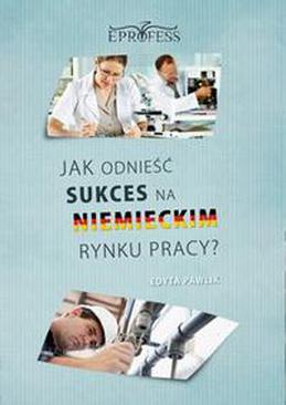 ebook Jak Odnieść Sukces na Niemieckim Rynku Pracy