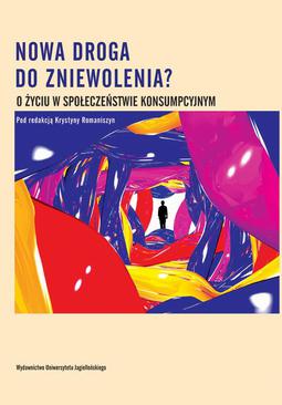 ebook Nowa droga do zniewolenia? O życiu w społeczeństwie konsumpcyjnym