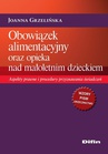 ebook Obowiązek alimentacyjny oraz opieka nad małoletnim dzieckiem. Aspekty prawne i procedury przyznawania świadczeń - Joanna Grzelińska