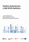 ebook Analiza statystyczna z IBM SPSS Statistics - Magdalena Maria Grzelak,Justyna Wiktorowicz,Grzeszkiewicz-Radulska Katarzyna