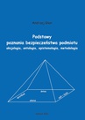 ebook Podstawy poznania bezpieczeństwa podmiotu. Aksjologia, ontologia, epistemologia, metodologia - Andrzej Glen