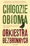 ebook Orkiestra bezbronnych - Chigozie Obioma