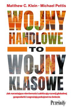 ebook Wojny handlowe to wojny klasowe. Jak narastające nierówności zakłócają rozwój globalnej gospodarki i zagrażają pokojowi na świecie