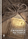ebook Z błyskawicą na tygrysy - Janusz Rola Szadkowski