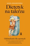 ebook Dietetyk na talerzu - Agata Lewandowska