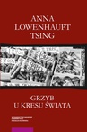 ebook Grzyb u kresu świata - Anna Lowenhaupt Tsing