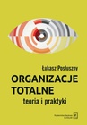 ebook Organizacje totalne - Łukasz Posłuszny