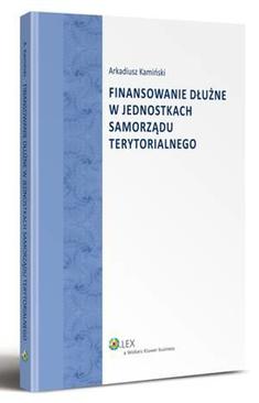 ebook Finansowanie dłużne w jednostkach samorządu terytorialnego