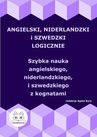 ebook Angielski, niderlandzki i szwedzki logicznie. Szybka nauka angielskiego, niderlandzkiego i szwedzkiego z kognatami - 