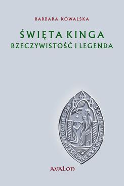 ebook Święta Kinga. Rzeczywistość i legenda. Studium źródłoznawcze.