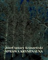 ebook Sprawa kryminalna - Józef Ignacy Kraszewski