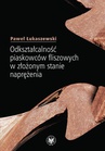 ebook Odkształcalność piaskowców fliszowych w złożonym stanie naprężenia - Paweł Łukaszewski