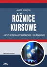 ebook Różnice kursowe - rozliczenia podatkowe i bilansowe - ANETA SZWĘCH