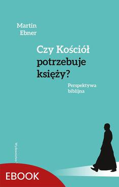 ebook Czy Kościół potrzebuje księży?