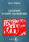 ebook Legendy ludów Mandżurii. Tom II - Jerzy Tulisow