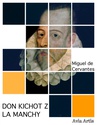 ebook Don Kichot z La Manchy - Miguel de Cervantes,Miguel de Cervantes Saavedra