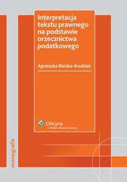 ebook Interpretacja tekstu prawnego na podstawie orzecznictwa podatkowego