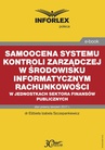 ebook Samoocena systemu kontroli zarządczej w środowisku informatycznym rachunkowości w jednostkach sektora finansów publicznych - Elżbieta Izabela Szczepankiewicz