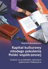 ebook Kapitał kulturowy młodego pokolenia Polski współczesnej. Studium na przykładzie wybranych społeczności Podkarpacia - Wojciech Broszkiewicz