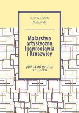 ebook Malarstwo artystyczne Inowrocławia i Kruszwicy