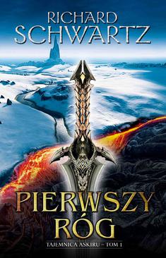 ebook Pierwszy Róg. Tajemnica Askiru – tom 1