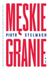 ebook Męskie Granie - Piotr Stelmach