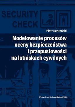 ebook Modelowanie procesów oceny bezpieczeństwa i przepustowości na lotniskach cywilnych