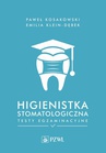 ebook Higienistka stomatologiczna. Testy egzaminacyjne - Paweł Kosakowski,Emilia Klein-Dębek