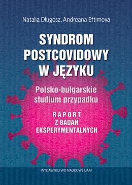 ebook Syndrom postcovidowy w języku Polsko-bułgarskie studium przypadku. Raport z badań eksperymentalnych