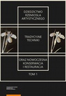 ebook Dziedzictwo rzemiosła artystycznego – tradycyjne techniki oraz nowoczesna konserwacja i restauracja. Tom 1 - 