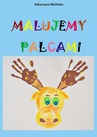 ebook Malujemy palcami - Katarzyna Michalec