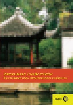 ebook Zrozumieć Chińczyków. Kulturowe kody społeczności chińskich