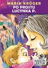 ebook Po prostu Lucynka P. - Maria Kruger