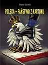 ebook Polska – państwo z kartonu - Paweł Górnik