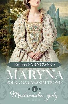 ebook Maryna. Polka na carskim tronie. Część 1. Moskiewskie gody