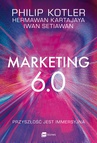 ebook Marketing 6.0. Przyszłość jest immersyjna - Philip Kotler,Hermawan Kartajaya,Iwan Setiawan