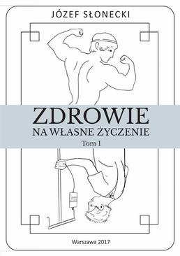 ebook Zdrowie na własne życzenie. Tom 1