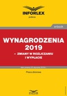 ebook Wynagrodzenia 2019 – zmiany w rozliczaniu i wypłacie - Opracowanie zbiorowe