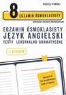 ebook Egzamin ósmoklasisty z języka angielskiego. Testy leksykalno-gramatyczne. Wydanie drugie poprawione - Maciej Pawski