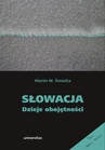 ebook Słowacja. Dzieje obojętności - Martin Simecka,Martin M. Šimečka