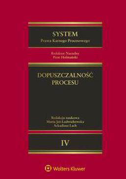 ebook System Prawa Karnego Procesowego. Tom IV. Dopuszczalność procesu. Wydanie 1