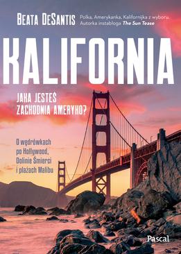 ebook Kalifornia. Jaka jesteś zachodnia Ameryko?