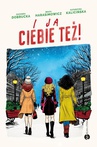 ebook I ja ciebie też! - Katarzyna Kalicińska,Zuzanna Dobrucka,Beata Harasimowicz