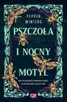 ebook Pszczoła i nocny motyl. Destini Chronicles. Tom 1 - Pepper Winters