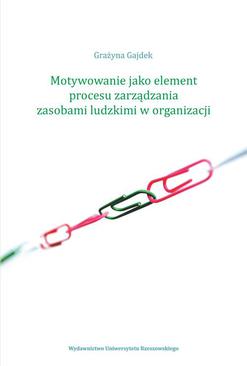 ebook Motywowanie jako element procesu zarządzania zasobami ludzkimi w organizacji