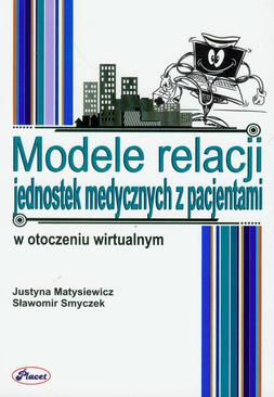 ebook Modele relacji jednostek medycznych z pacjentami w otoczeniu wirtualnym