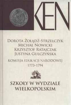 ebook Komisja Edukacji Narodowej 1773-1794. Tom 4. Szkoły w Wydziale Wielkopolskim