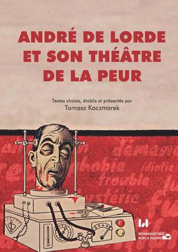 ebook André de Lorde et son théâtre de la peur